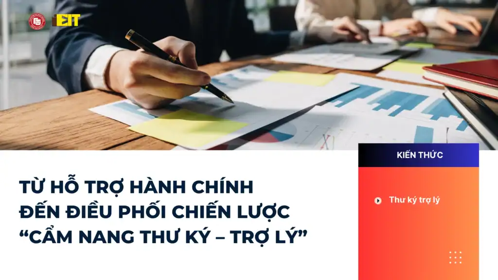 TỪ HỖ TRỢ HÀNH CHÍNH ĐẾN ĐIỀU PHỐI CHIẾN LƯỢC – “CẨM NANG THƯ KÝ – TRỢ LÝ”