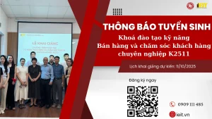 THÔNG BÁO TUYỂN SINH KHÓA HỌC: KỸ NĂNG BÁN HÀNG & CHĂM SÓC KHÁCH HÀNG CHUYÊN NGHIỆP K2511