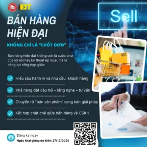 BÁN HÀNG HIỆN ĐẠI: KHÔNG CHỈ LÀ “CHỐT ĐƠN”