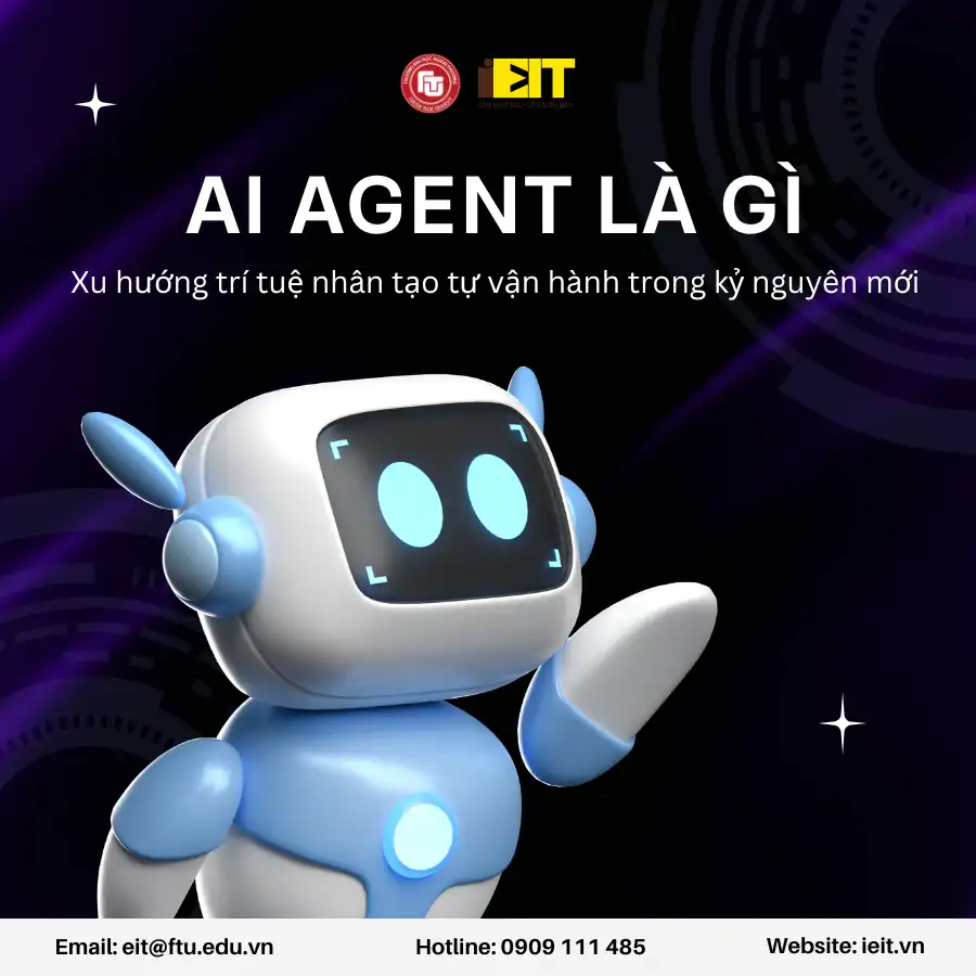 AI AGENT LÀ GÌ? XU HƯỚNG TRÍ TUỆ NHÂN TẠO TỰ VẬN HÀNH TRONG K