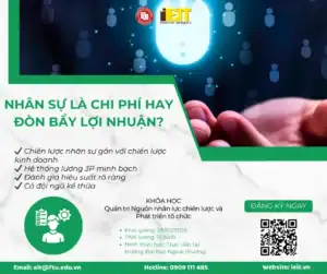 NHÂN SỰ LÀ CHI PHÍ HAY ĐÒN BẨY LỢI NHUẬN?