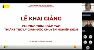 KHAI GIẢNG KHÓA 62.6 CHƯƠNG TRÌNH ĐÀO TẠO “TRỢ LÝ – THƯ KÝ GIÁM ĐỐC CHUYÊN NGHIỆP”
