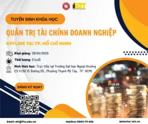 🎓 TUYỂN SINH KHÓA HỌC “QUẢN TRỊ TÀI CHÍNH DOANH NGHIỆP” – OFFLINE TẠI TP. HỒ CHÍ MINH