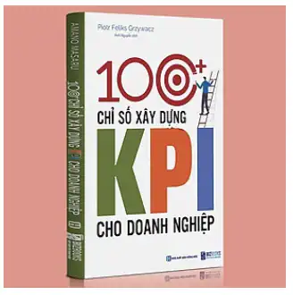 DANH SÁCH 5 CUỐN SÁCH THỰC CHIẾN VỀ KPI HAY NHẤT BẠN NÊN TÌM ĐỌC