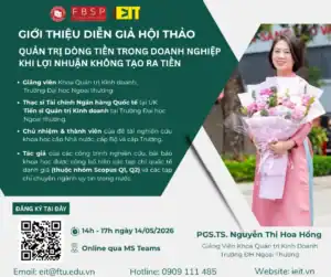 GIỚI THIỆU DIỄN GIẢ HỘI THẢO: QUẢN TRỊ DÒNG TIỀN TRONG DOANH NGHIỆP – KHI LỢI NHUẬN KHÔNG TẠO RA TIỀN