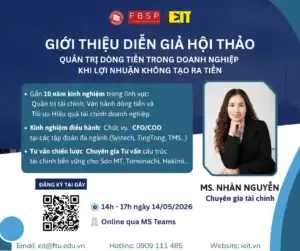 GIỚI THIỆU DIỄN GIẢ HỘI THẢO: QUẢN TRỊ DÒNG TIỀN – KHI LỢI NHUẬN KHÔNG TẠO RA TIỀN