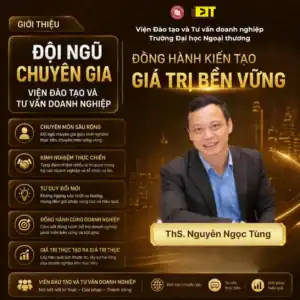 THS. NGUYỄN NGỌC TÙNG: CHUYÊN GIA TÀI CHÍNH – MARKETING VÀ ĐÀO TẠO DOANH NGHIỆP