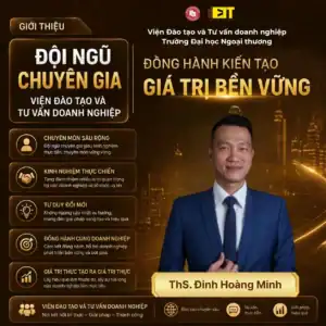 THS. ĐINH HOÀNG MINH: 7 THÔNG TIN NỔI BẬT VỀ CHUYÊN GIA ĐÀO TẠO DOANH NGHIỆP