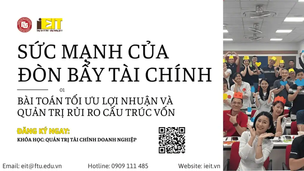 SỨC MẠNH CỦA ĐÒN BẨY TÀI CHÍNH: BÀI TOÁN TỐI ƯU LỢI NHUẬN VÀ QUẢN TRỊ RỦI RO CẤU TRÚC VỐN 1 SỨC MẠNH CỦA ĐÒN BẨY TÀI CHÍNH: BÀI TOÁN TỐI ƯU LỢI NHUẬN VÀ QUẢN TRỊ RỦI RO CẤU TRÚC VỐN
