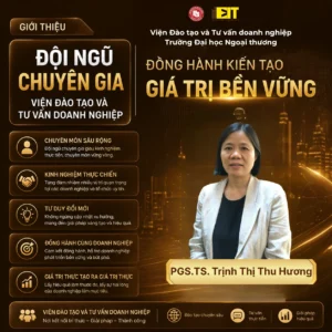 PGS.TS. TRỊNH THỊ THU HƯƠNG – CHUYÊN GIA LOGISTICS, CHUỖI CUNG ỨNG VÀ CHÍNH SÁCH THƯƠNG MẠI