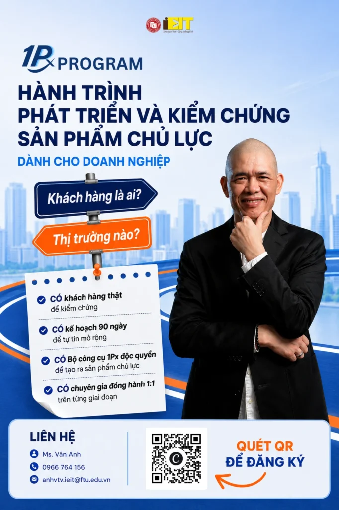 1PX PROGRAM – HÀNH TRÌNH PHÁT TRIỂN VÀ KIỂM CHỨNG SẢN PHẨM CHỦ LỰC DÀNH CHO DOANH NGHIỆP