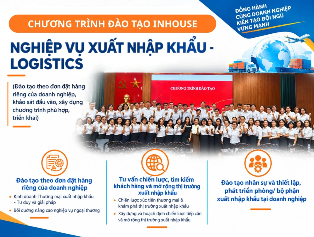 NHÓM CHƯƠNG TRÌNH ĐÀO TẠO NGHIỆP VỤ XUẤT NHẬP KHẨU – LOGISTICS THỰC HÀNH TOÀN DIỆN