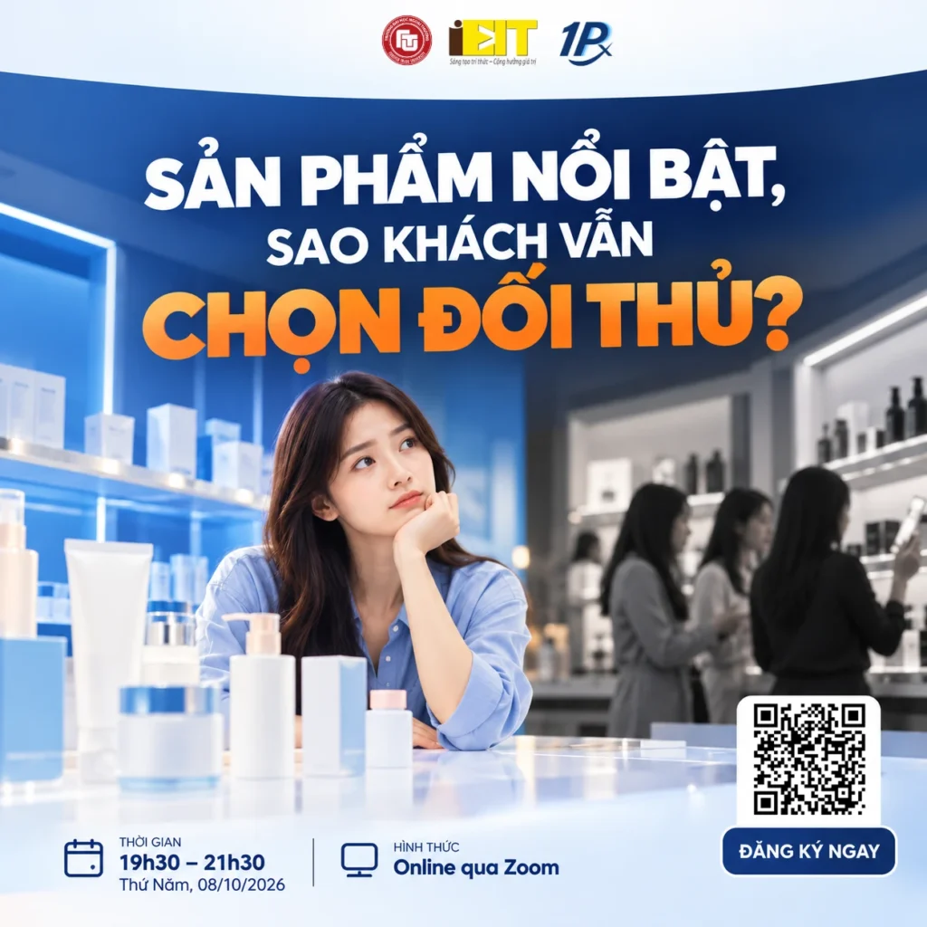 ĐỊNH VỊ SẢN PHẨM: VÌ SAO SẢN PHẨM TỐT NHƯNG KHÁCH HÀNG VẪN CHỌN ĐỐI THỦ?