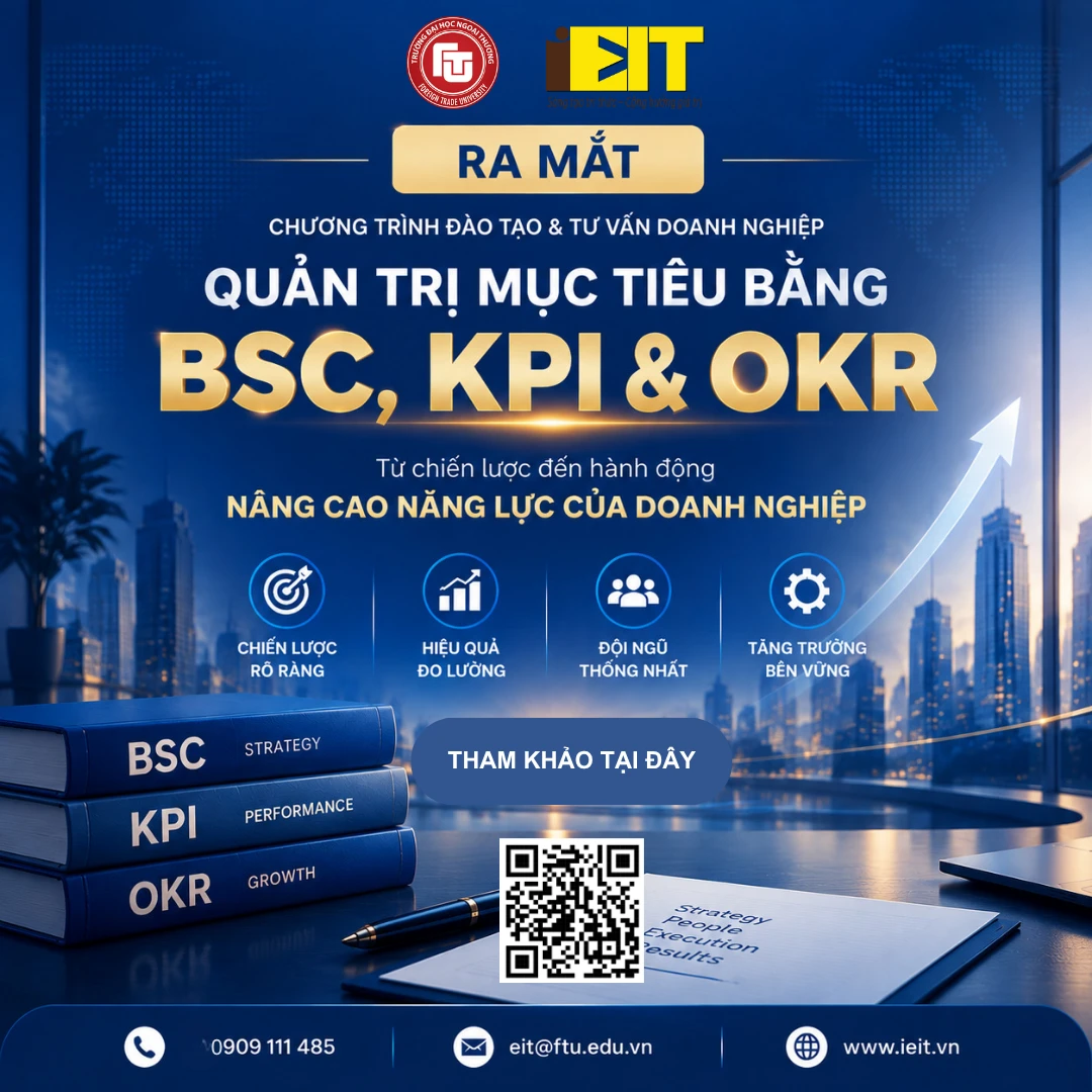 RA MẮT CHƯƠNG TRÌNH QUẢN TRỊ MỤC TIÊU BẰNG BSC, KPI & OKR DÀNH CHO DOANH NGHIỆP 6 Giải Pháp Bứt Phá Quản Trị Mục Tiêu Doanh Nghiệp Với BSC, KPI & OKR Từ Viện iEIT