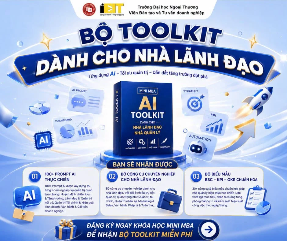 BỘ TOOLKIT AI DÀNH CHO NHÀ LÃNH ĐẠO, NHÀ QUẢN LÝ: TỐI ƯU QUẢN TRỊ VÀ NÂNG CAO HIỆU SUẤT TRONG KỶ NGUYÊN SỐ 1 BỘ TOOLKIT AI DÀNH CHO NHÀ LÃNH ĐẠO, NHÀ QUẢN LÝ: TỐI ƯU QUẢN TRỊ VÀ NÂNG CAO HIỆU SUẤT TRONG KỶ NGUYÊN SỐ