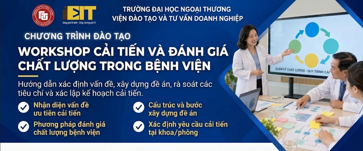 WORKSHOP CẢI TIẾN VÀ ĐÁNH GIÁ CHẤT LƯỢNG TRONG BỆNH VIỆN
