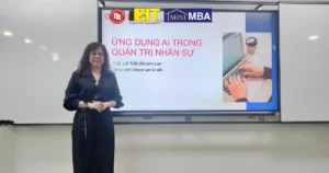 RECAP MINI MBA K263.SG: PHÁT TRIỂN NĂNG LỰC ĐỘI NGŨ VÀ ỨNG DỤNG AI TRONG QUẢN TRỊ NHÂN SỰ