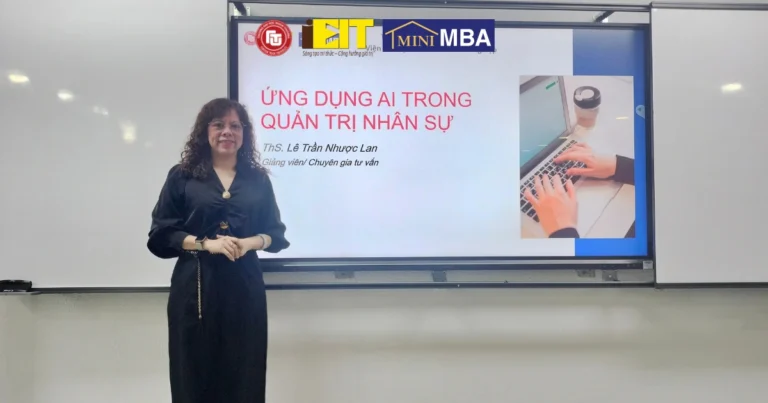 RECAP MINI MBA K263.SG: PHÁT TRIỂN NĂNG LỰC ĐỘI NGŨ VÀ ỨNG DỤNG AI TRONG QUẢN TRỊ NHÂN SỰ